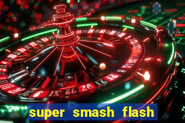 super smash flash 2 completo no jogos 360